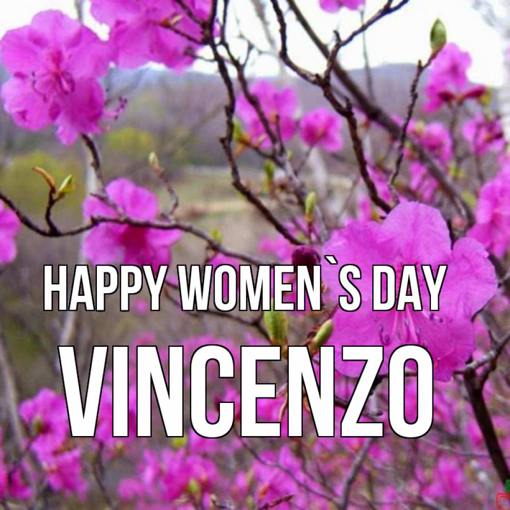 Greetings card с именем, Vincenzo happy women`s day международный женский день Greetings with text for free download 